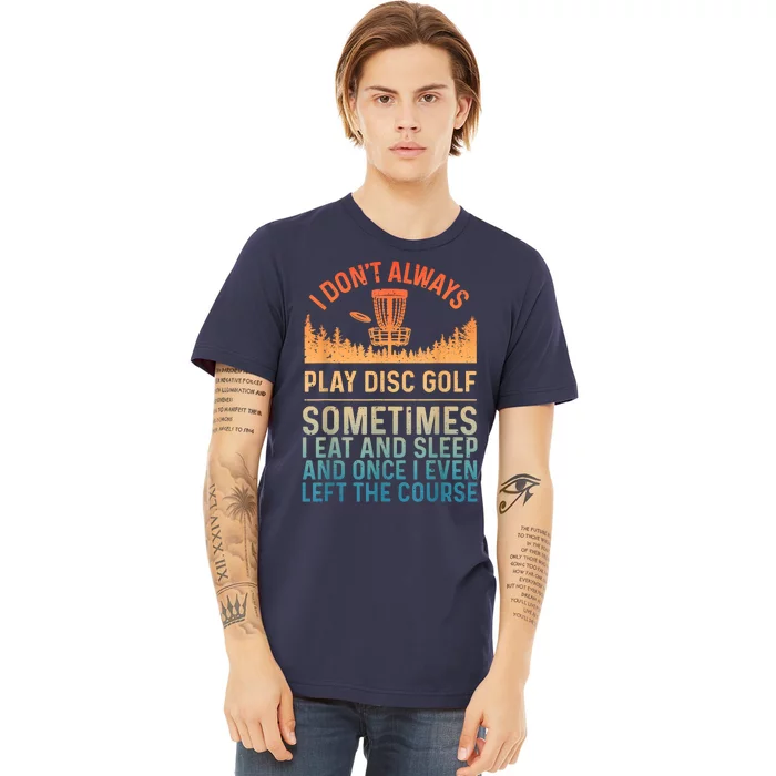 Disc Golf Art Disc Golf Player Disc Golfer Premium T-Shirt