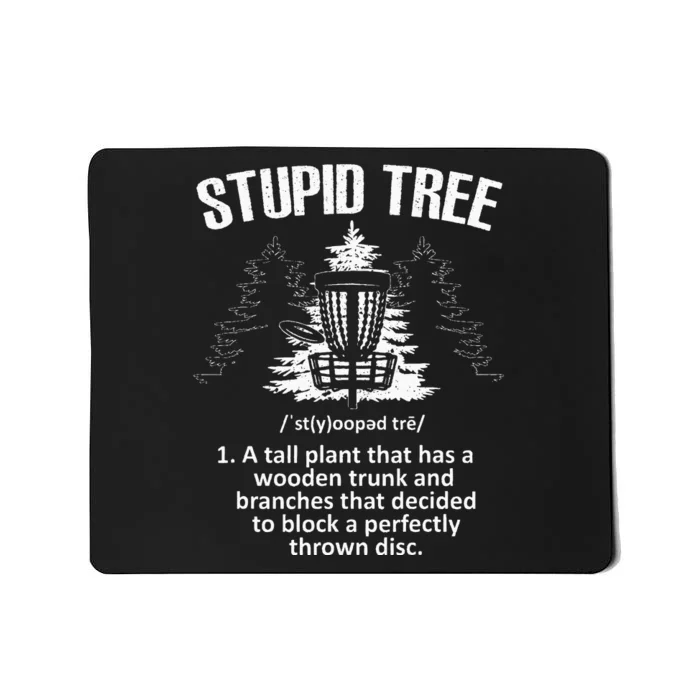 Disc Golf Art For  Stupid Tree Disc Golf Player Mousepad