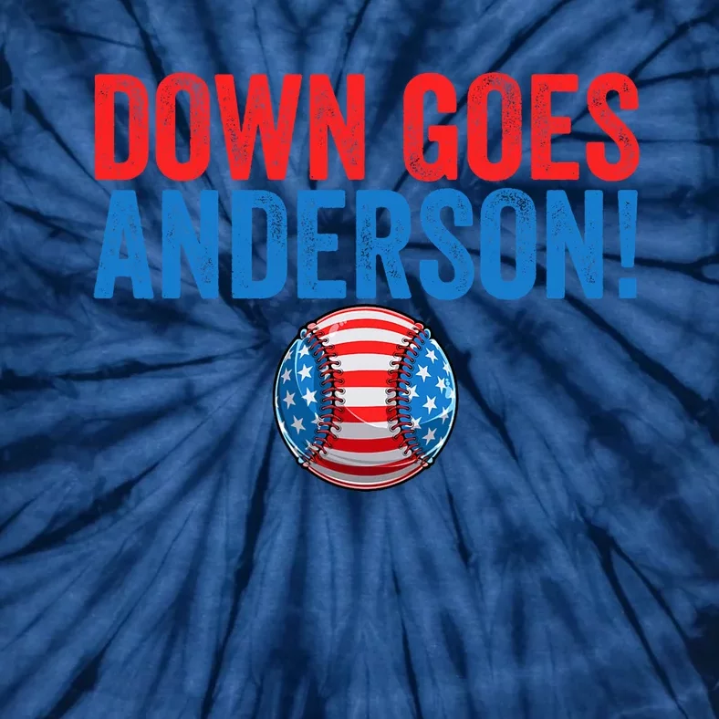 Down Goes Anderson Funny Baseball Gift Anderson Tie-Dye T-Shirt