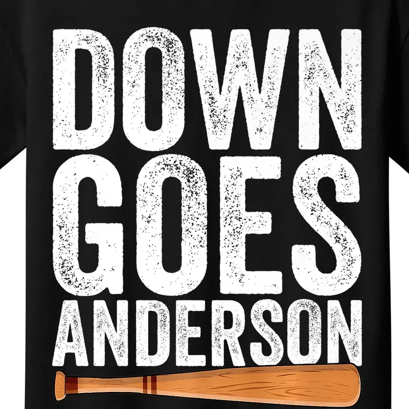 DOWN GOES ANDERSON Funny Quote BASEBALL Gift DOWN GOES Kids T-Shirt