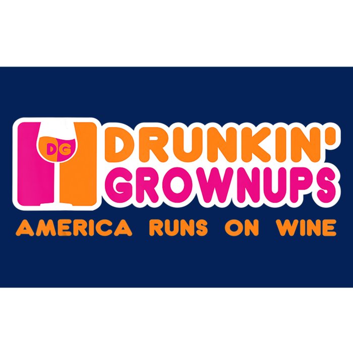 Drunkin' Grownups America Runs On Wine Funny Drinking Quote Bumper Sticker