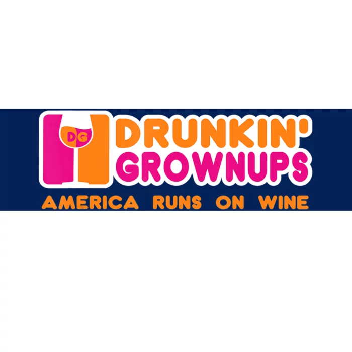 Drunkin' Grownups America Runs On Wine Funny Drinking Quote Bumper Sticker