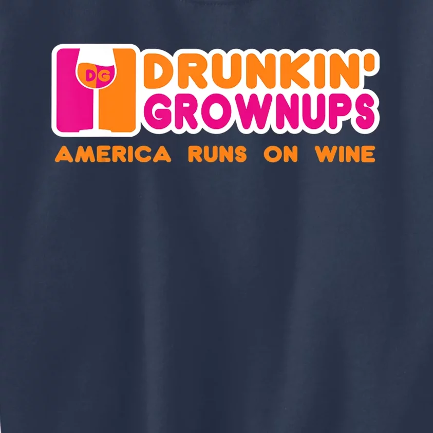 Drunkin' Grownups America Runs On Wine Funny Drinking Quote Kids Sweatshirt