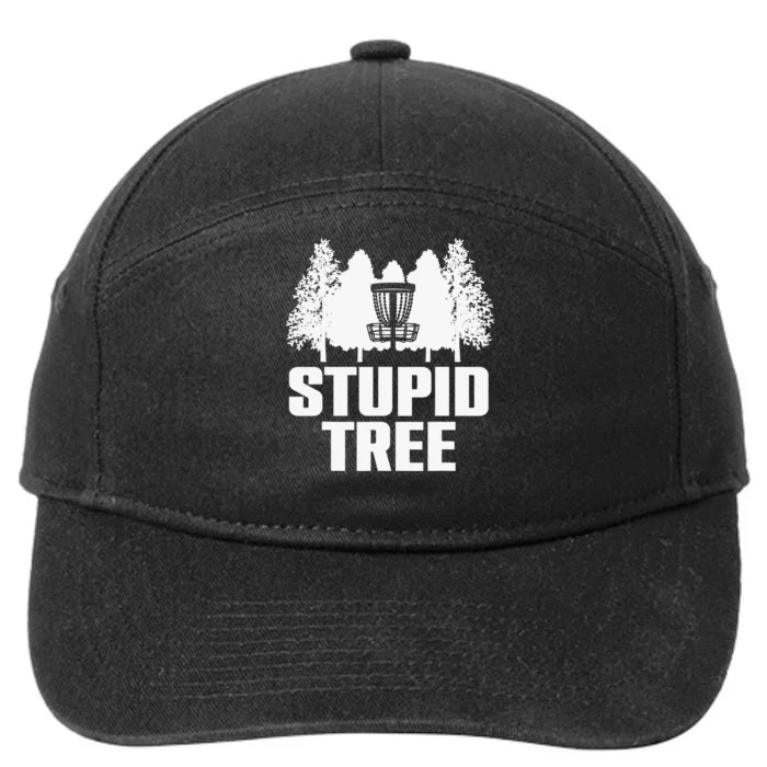 Disc Golf Art For  Stupid Tree Disc Golf Player 7-Panel Snapback Hat