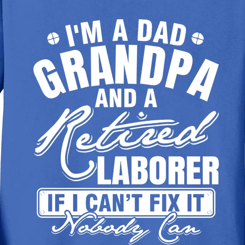 Dad Grandpa And A Retired Laborer Funny Xmas/Fathers Day Gift Kids Long Sleeve Shirt