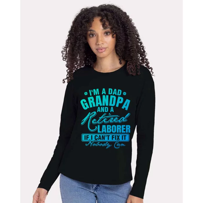 Dad Grandpa And A Retired Laborer Funny Xmas/Fathers Day Gift Womens Cotton Relaxed Long Sleeve T-Shirt