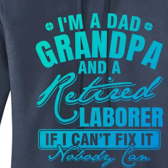 Dad Grandpa And A Retired Laborer Funny Xmas/Fathers Day Gift Women's Pullover Hoodie