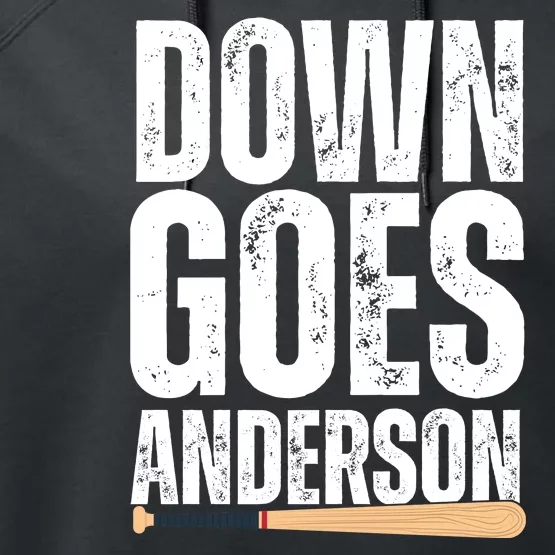 Down Goes Anderson Funny Baseball Performance Fleece Hoodie