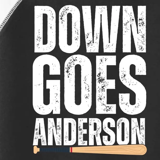 Down Goes Anderson Funny Baseball Toddler Fine Jersey T-Shirt