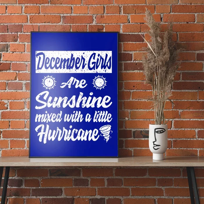 December Girls Are Sunshine Mixed With A Little Hurricane Cool Gift Poster