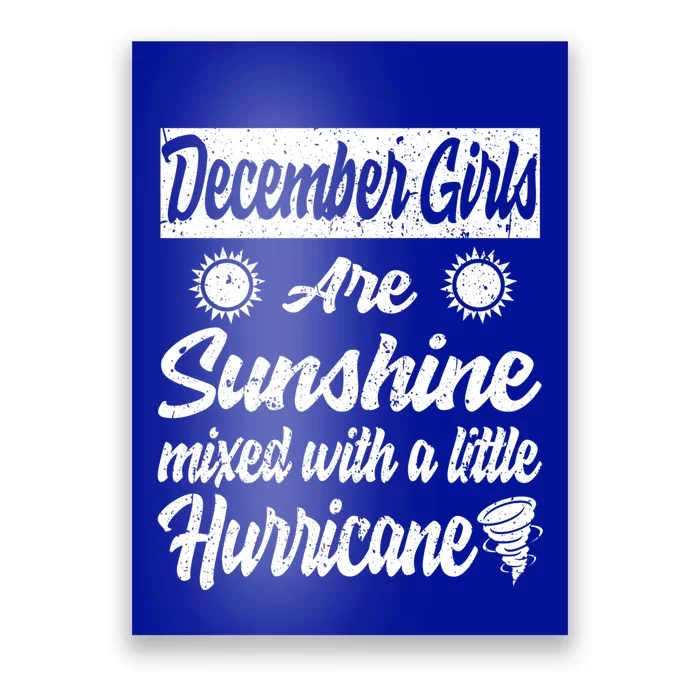 December Girls Are Sunshine Mixed With A Little Hurricane Cool Gift Poster