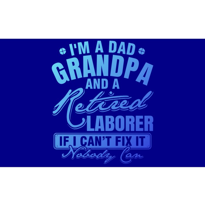 Dad Grandpa And A Retired Laborer Funny Xmas/Fathers Day Gift Bumper Sticker