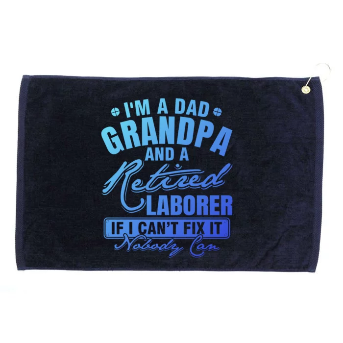 Dad Grandpa And A Retired Laborer Funny Xmas/Fathers Day Gift Grommeted Golf Towel