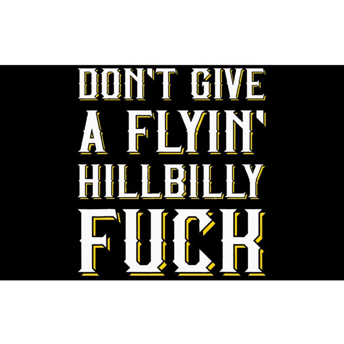 DonT Give A Flyin Hillbilly Fuck Redneck Bumper Sticker