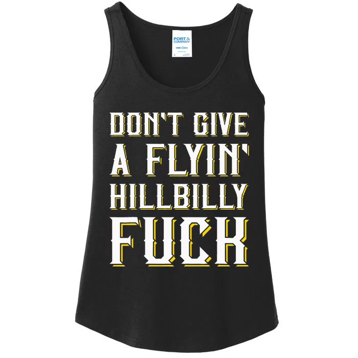 DonT Give A Flyin Hillbilly Fuck Redneck Ladies Essential Tank