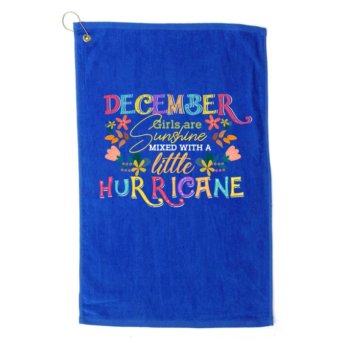 December Girls Birthday Funny Sunshine Mixed Hurricane Cute Gift Platinum Collection Golf Towel