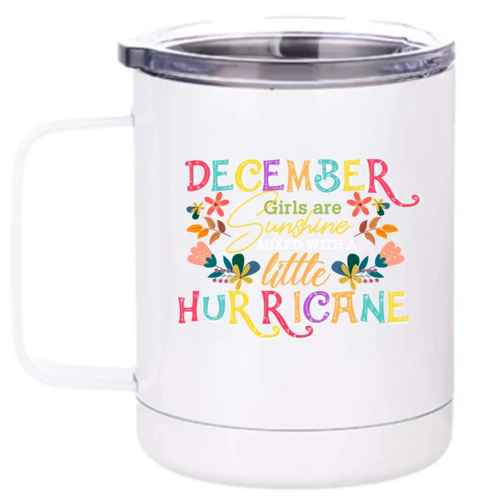 December Girls Birthday Funny Sunshine Mixed Hurricane Cute Gift Front & Back 12oz Stainless Steel Tumbler Cup