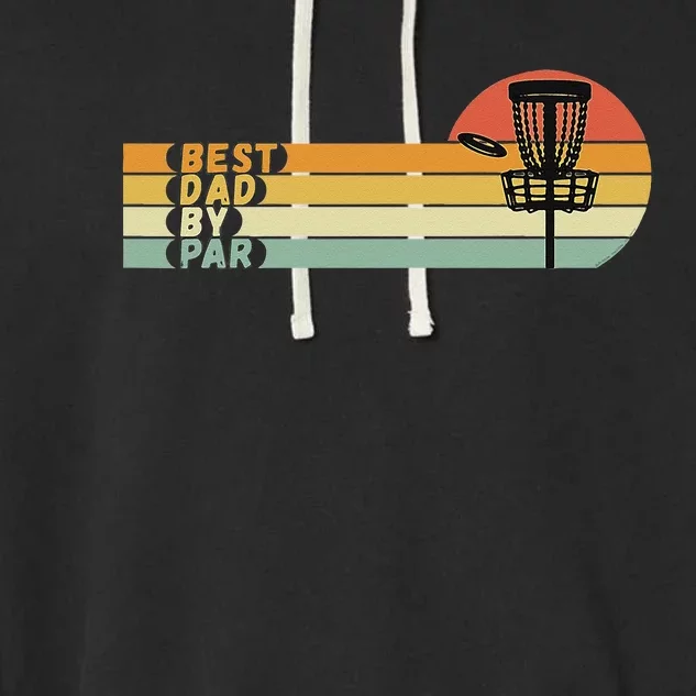 Disc Golf Best Dad By Par Father's Day Disc Golf Garment-Dyed Fleece Hoodie