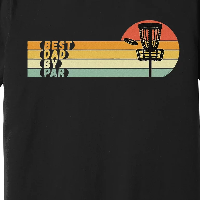 Disc Golf Best Dad By Par Father's Day Disc Golf Premium T-Shirt