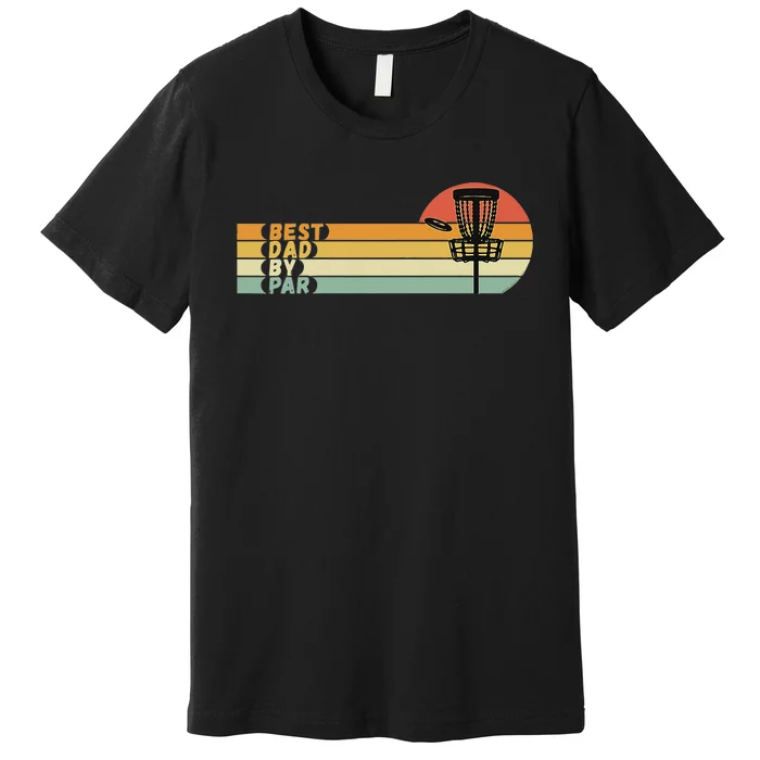 Disc Golf Best Dad By Par Father's Day Disc Golf Premium T-Shirt