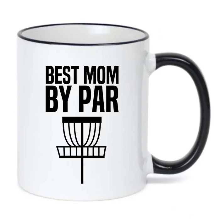 Disc Golf Best Mom By Par Funny Frisbee Golf Cool Gift Black Color Changing Mug