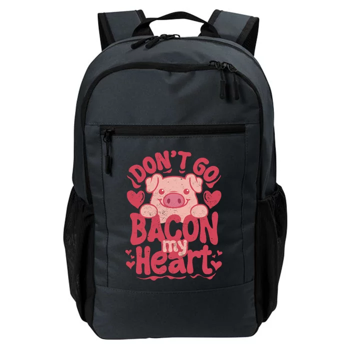 DonT Go Bacon My Heart Daily Commute Backpack