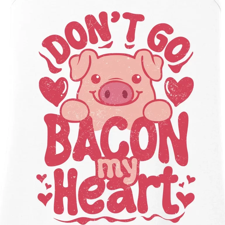 DonT Go Bacon My Heart Ladies Essential Tank