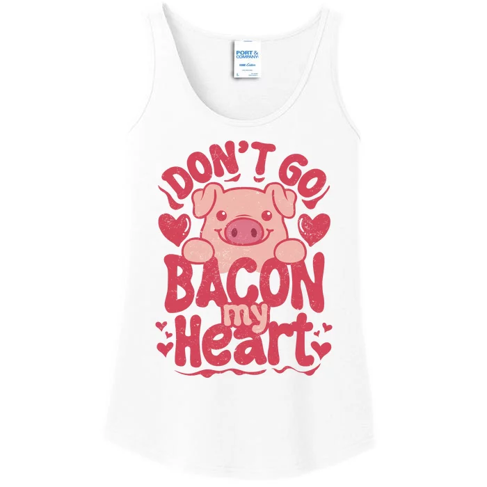 DonT Go Bacon My Heart Ladies Essential Tank