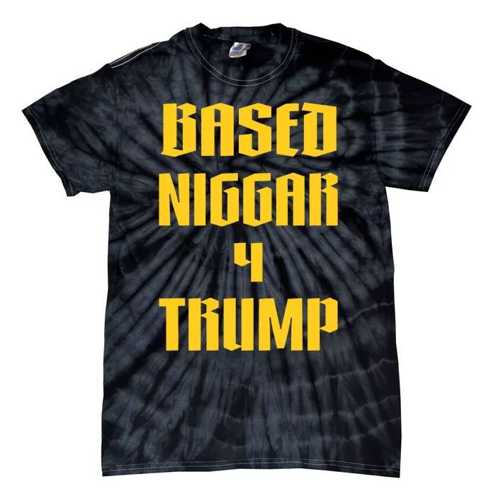 Derrick Gibson Based Niggar 4 Trump Tie-Dye T-Shirt