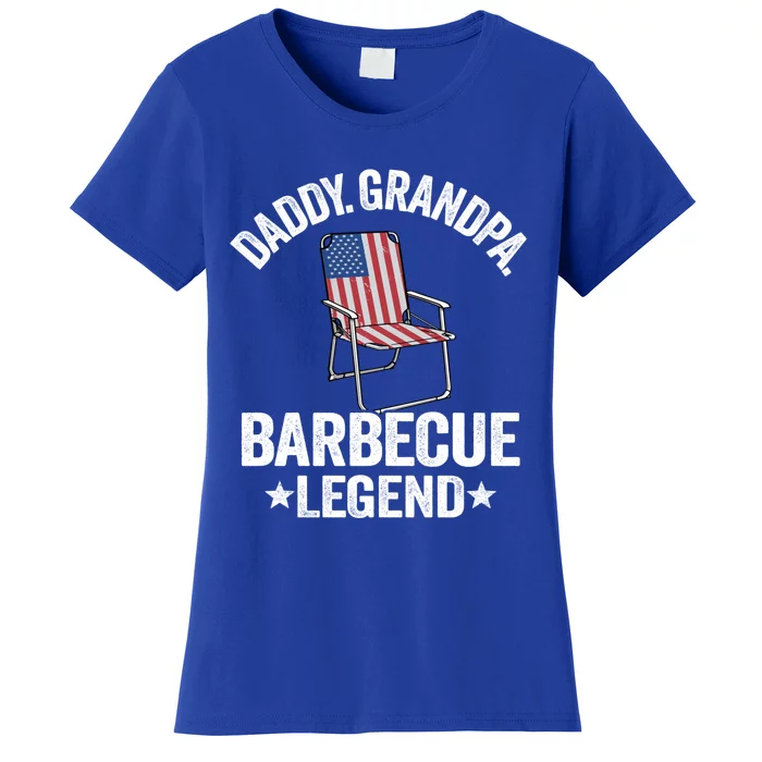 Daddy Grandpa Barbecue Legend 4th Of July Bbq Grillfather Gift Women's T-Shirt