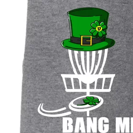 Disc Golfing Bang Me Funny Disc Golf St Patricks Day Gift Doggie 3-End Fleece Hoodie