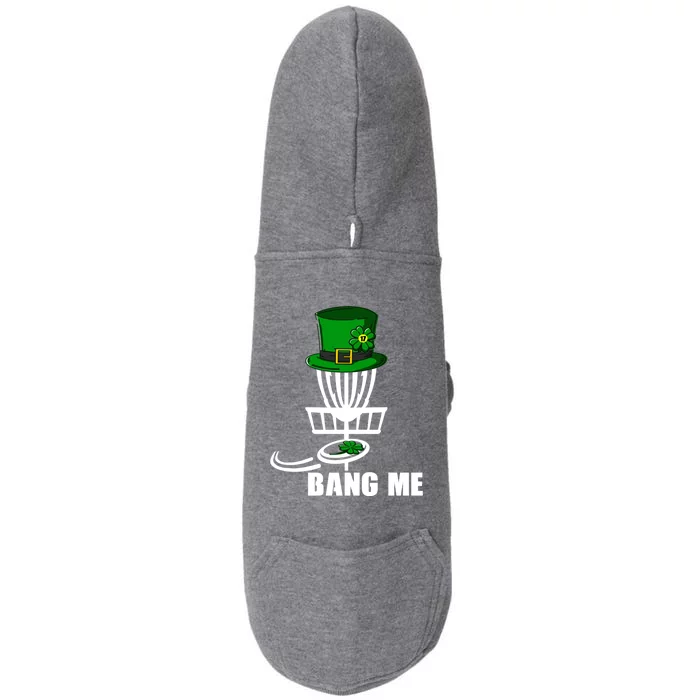 Disc Golfing Bang Me Funny Disc Golf St Patricks Day Gift Doggie 3-End Fleece Hoodie