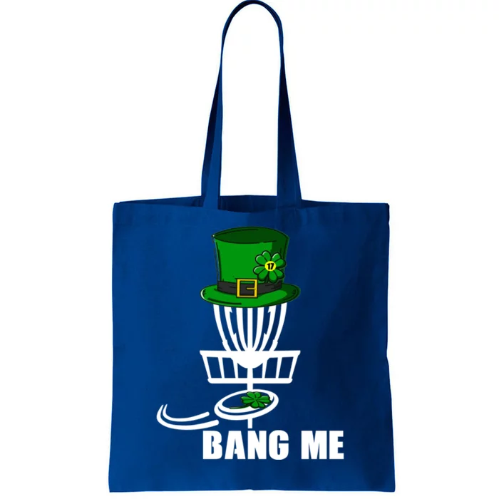 Disc Golfing Bang Me Funny Disc Golf St Patricks Day Gift Tote Bag