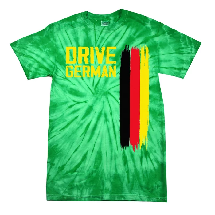 Drive German Cars Germany Flag Driving Tie-Dye T-Shirt