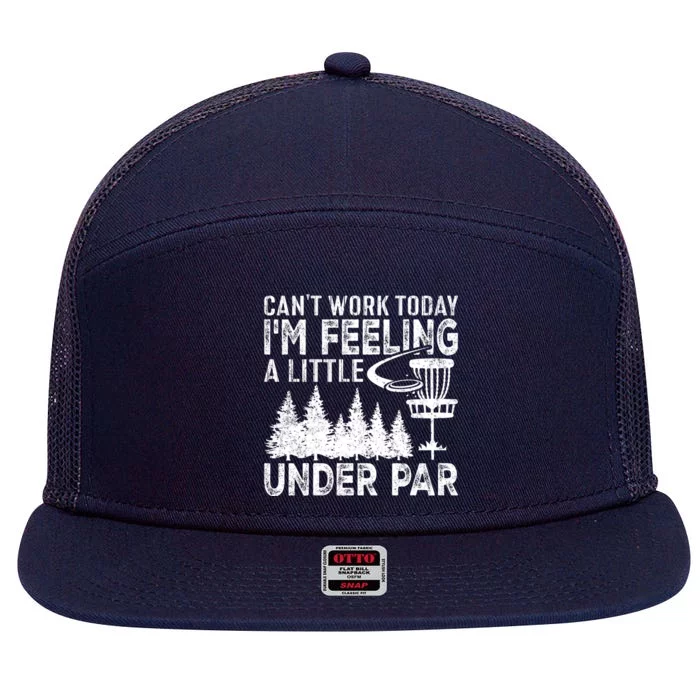 Disc Golf Can't Work Today A Little Under Par For Frisbee Golf 7 Panel Mesh Trucker Snapback Hat