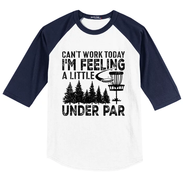 Disc Golf Can't Work Today A Little Under Par For Frisbee Golf Baseball Sleeve Shirt