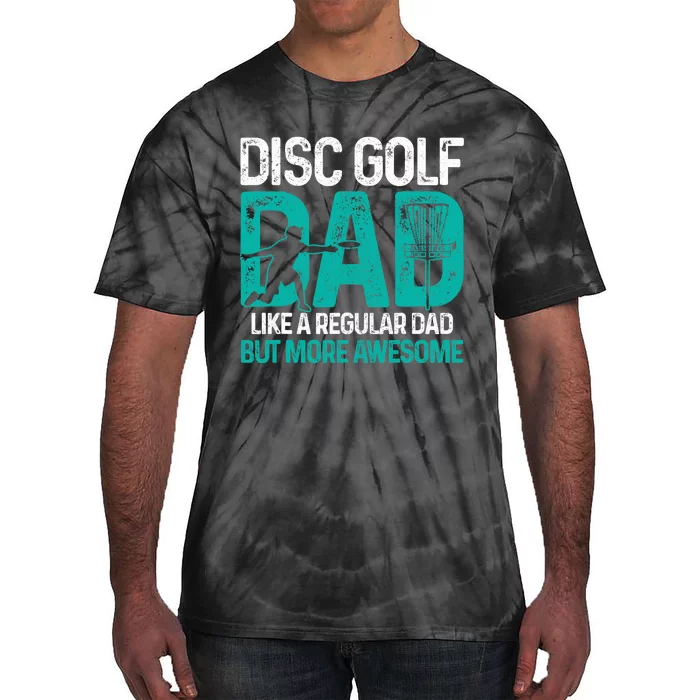 Disc Golf Dad Funny Cool Frisbee Frolf Golf Basket Gift Tie-Dye T-Shirt