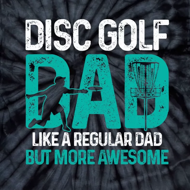 Disc Golf Dad Funny Cool Frisbee Frolf Golf Basket Gift Tie-Dye T-Shirt