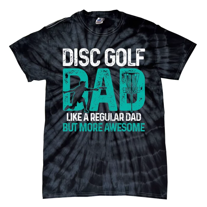 Disc Golf Dad Funny Cool Frisbee Frolf Golf Basket Gift Tie-Dye T-Shirt