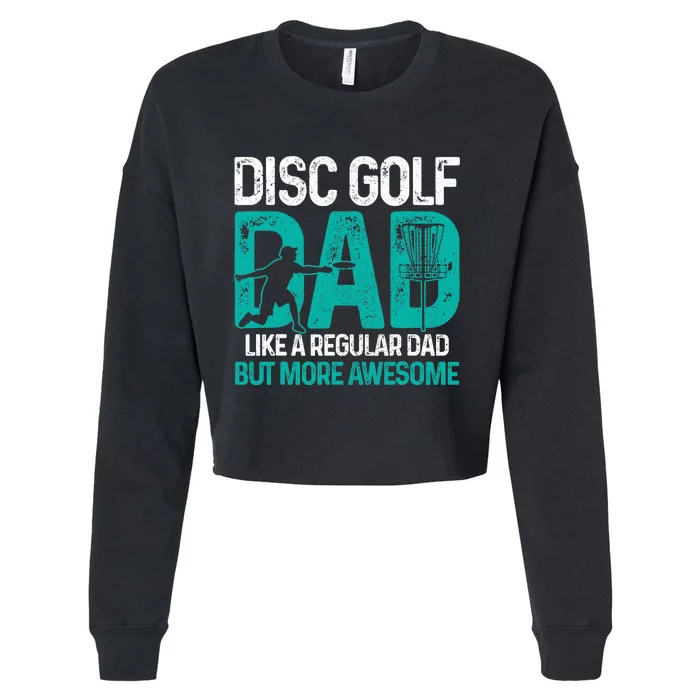 Disc Golf Dad Funny Cool Frisbee Frolf Golf Basket Gift Cropped Pullover Crew