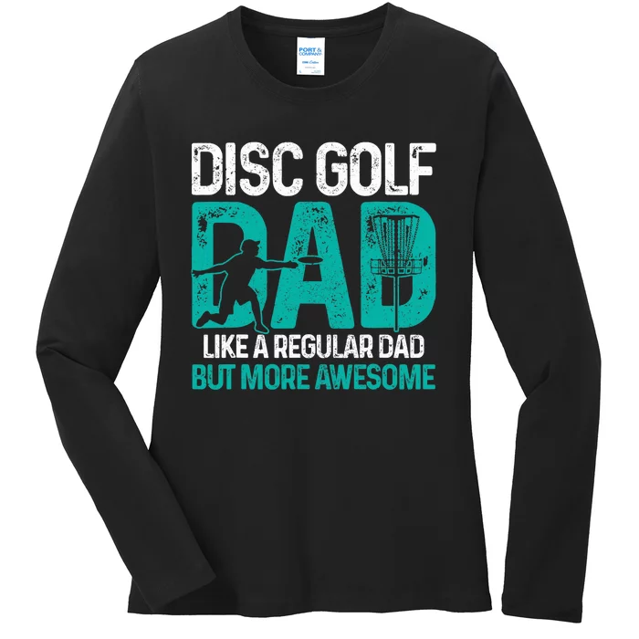 Disc Golf Dad Funny Cool Frisbee Frolf Golf Basket Gift Ladies Long Sleeve Shirt