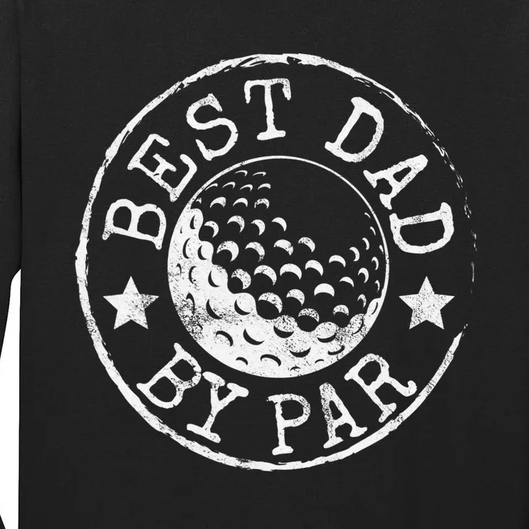 Disc Golf Dad Best Dad By Par Father's Day Disk Frisbee Tall Long Sleeve T-Shirt