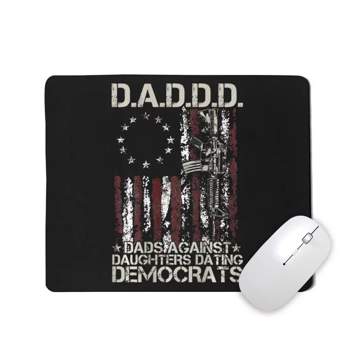 Daddd Gun Dads Against Daughters Dating Democrats Mousepad