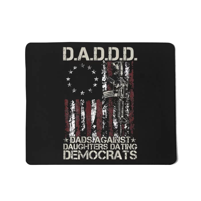 Daddd Gun Dads Against Daughters Dating Democrats Mousepad