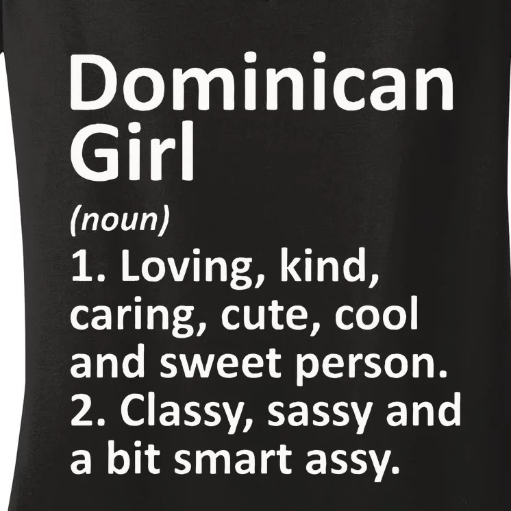 Dominican Girl Dominican Republic Gift Funny Country Roots Women's V-Neck T-Shirt