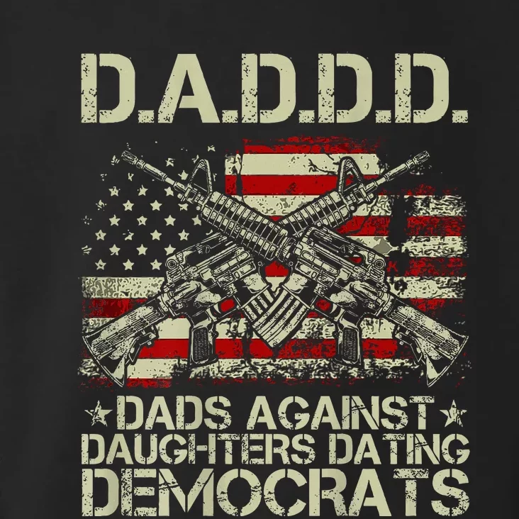 Daddd Gun Dads Against Daughters Dating Democrats Toddler Hoodie