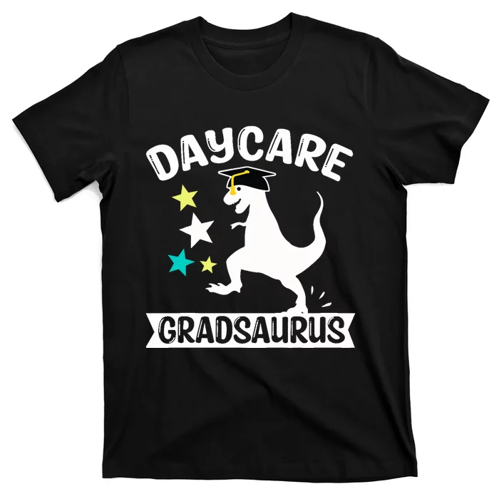 Daycare Gradsaurus Dinosaur Baby Boy Daycare Graduation T-Shirt