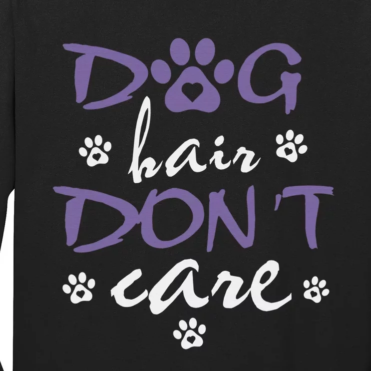 Dog Groomer Dog Hair I Don’t Care Furologist Pet Grooming Long Sleeve Shirt