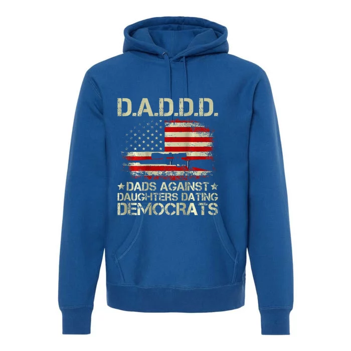 Daddd Gun Dads Against Daughters Dating Democrats On Back Premium Hoodie