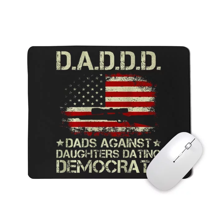 Daddd Gun Dads Against Daughters Dating Democrats Mousepad